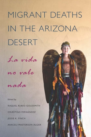 Cover image: Migrant Deaths in the Arizona Desert 9780816532520