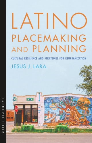 Imagen de portada: Latino Placemaking and Planning 9780816537099