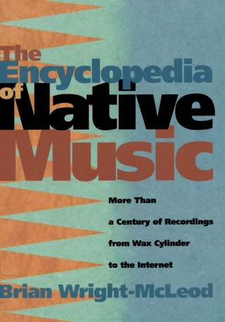 Cover image: The Encyclopedia of Native Music 9780816524488