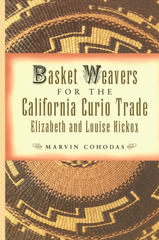 Cover image: Basket Weavers for the California Curio Trade 9780816515189