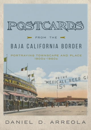 Cover image: Postcards from the Baja California Border 9780816542550