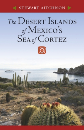 Cover image: The Desert Islands of Mexico’s Sea of Cortez 9780816527748