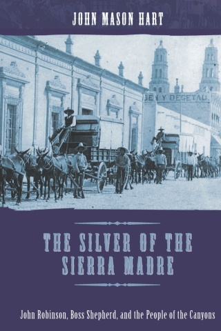 Imagen de portada: The Silver of the Sierra Madre 9780816527045