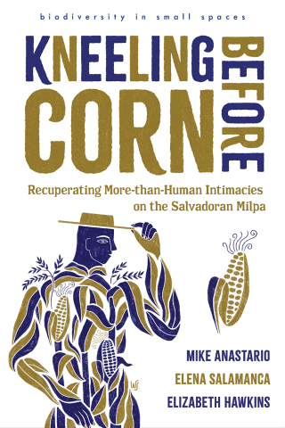 Cover image: Kneeling Before Corn 9780816553372