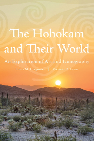 Cover image: The Hohokam and Their World 9780816553488