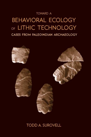 Omslagafbeelding: Toward a Behavioral Ecology of Lithic Technology 9780816507382