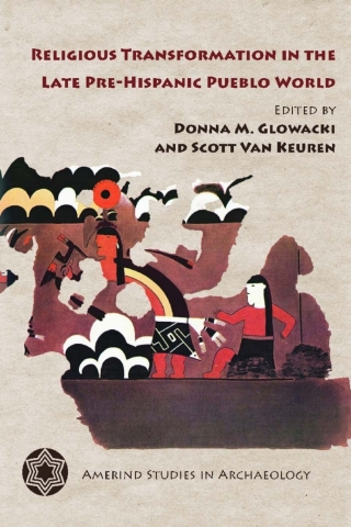 表紙画像: Religious Transformation in the Late Pre-Hispanic Pueblo World 9780816503988