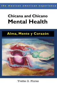 Cover image: Chicana and Chicano Mental Health 9780816529742