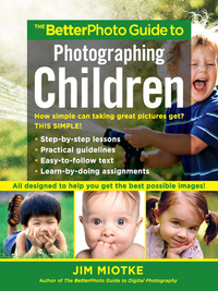 Cover image: The BetterPhoto Guide to Photographing Children 9780817424480