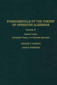 Cover image: Fundamentals of the theory of operator algebras. V4: Special topics--advanced theory, an exercise approach 9780817634988