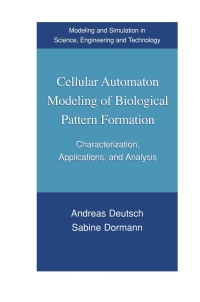 Cover image: Cellular Automaton Modeling of Biological Pattern Formation 9780817642815