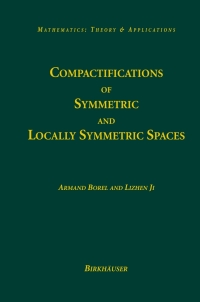 Imagen de portada: Compactifications of Symmetric and Locally Symmetric Spaces 9780817632472