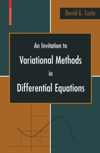 صورة الغلاف: An Invitation to Variational Methods in Differential Equations 9780817645359