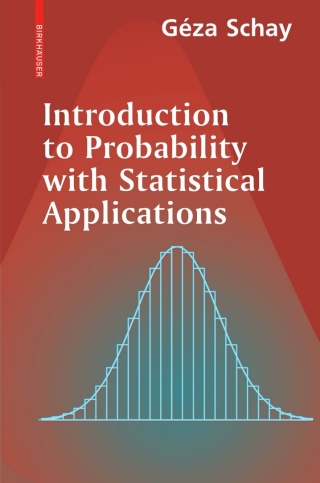 Omslagafbeelding: Introduction to Probability with Statistical Applications 9780817644970