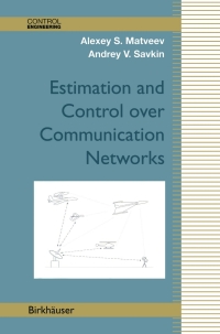 Imagen de portada: Estimation and Control over Communication Networks 9780817644949