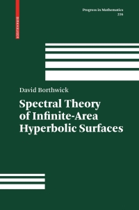 Cover image: Spectral Theory of Infinite-Area Hyperbolic Surfaces 9780817645243