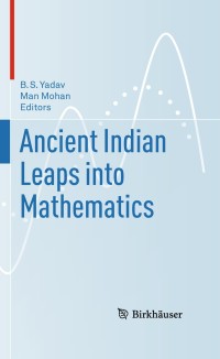 Cover image: Ancient Indian Leaps into Mathematics 9780817646943