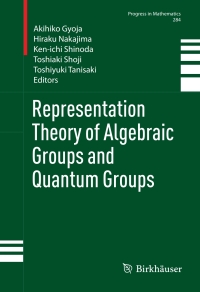 Cover image: Representation Theory of Algebraic Groups and Quantum Groups 9780817646974