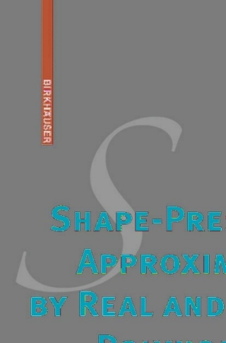Cover image: Shape-Preserving Approximation by Real and Complex Polynomials 9780817647025