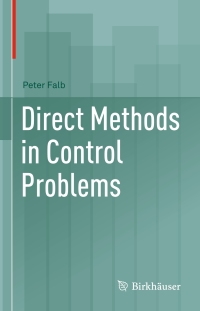 صورة الغلاف: Direct Methods in Control Problems 9780817647223