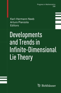 Omslagafbeelding: Developments and Trends in Infinite-Dimensional Lie Theory 9780817647414