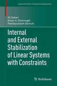 Cover image: Internal and External Stabilization of Linear Systems with Constraints 9780817647865