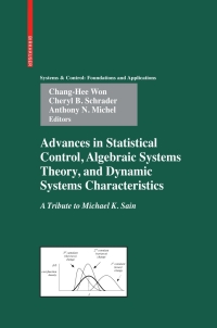 表紙画像: Advances in Statistical Control, Algebraic Systems Theory, and Dynamic Systems Characteristics 9780817647940