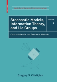 Immagine di copertina: Stochastic Models, Information Theory, and Lie Groups, Volume 1 9780817648022