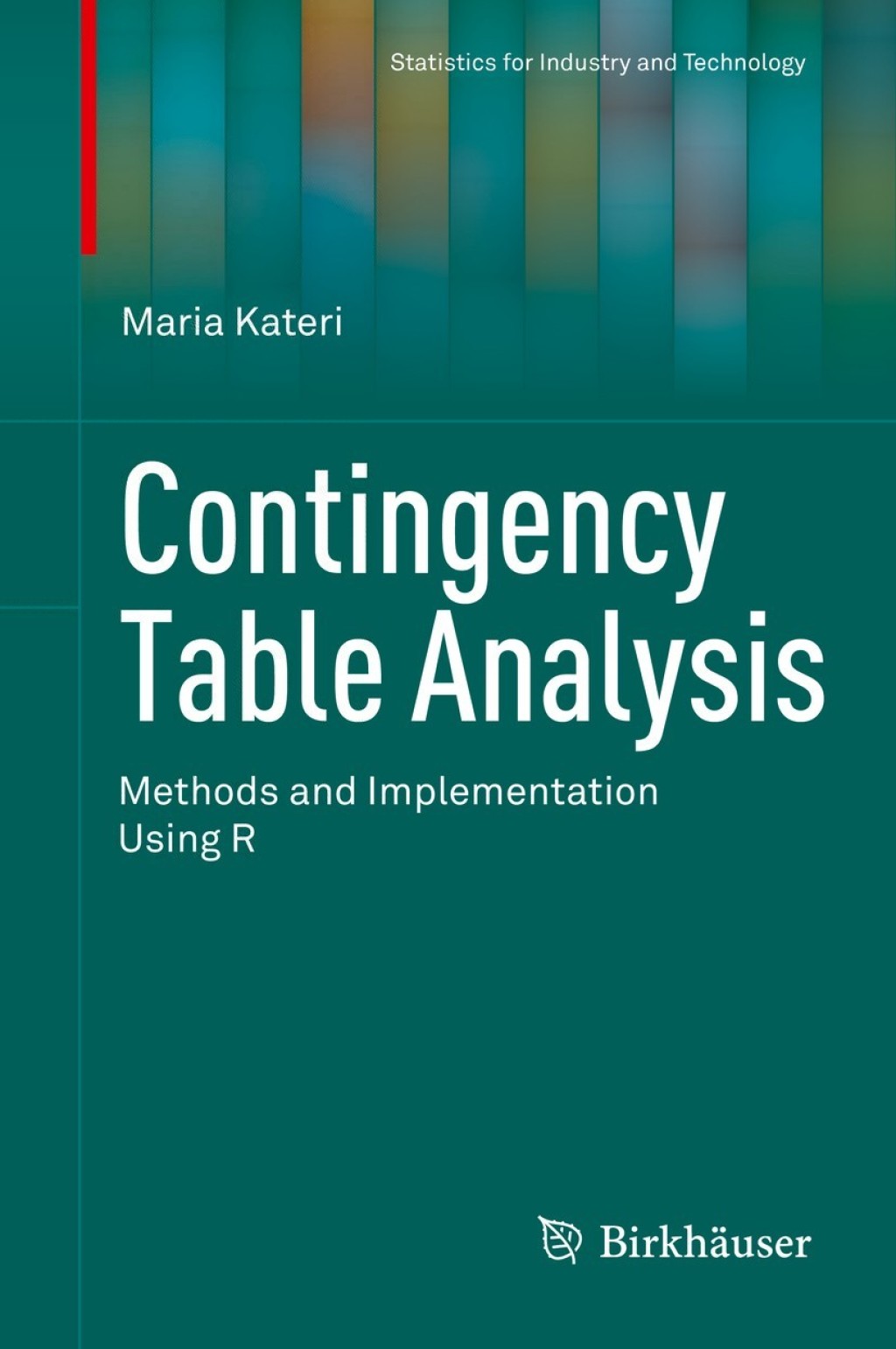 Contingency Table Analysis Methods and Implementation Using R