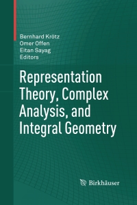 Cover image: Representation Theory, Complex Analysis, and Integral Geometry 9780817648169