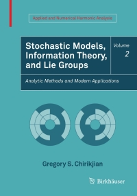 Imagen de portada: Stochastic Models, Information Theory, and Lie Groups, Volume 2 9780817649432