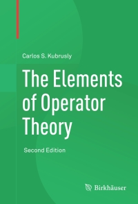 Imagen de portada: The Elements of Operator Theory 2nd edition 9780817649975