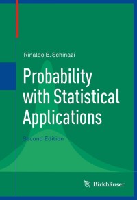 Cover image: Probability with Statistical Applications 2nd edition 9780817682491