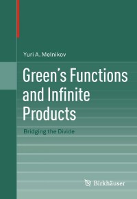 Cover image: Green's Functions and Infinite Products 9780817682798