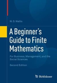 صورة الغلاف: A Beginner's Guide to Finite Mathematics 2nd edition 9780817683184
