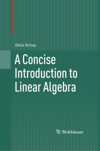 表紙画像: A Concise Introduction to Linear Algebra 9780817683245