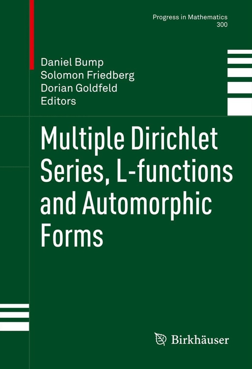 Multiple Dirichlet Series, L-functions and Automorphic Forms 1st Edition