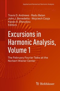 Cover image: Excursions in Harmonic Analysis, Volume 1 9780817683757