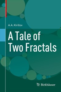 Cover image: A Tale of Two Fractals 9780817683818