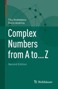 صورة الغلاف: Complex Numbers from A to ... Z 2nd edition 9780817684143