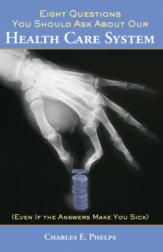 Cover image: Eight Questions You Should Ask About Our Health Care System 1st edition 9780817910549