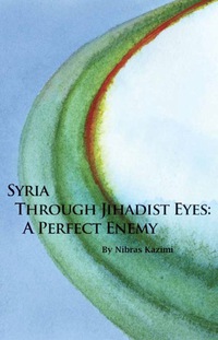 Cover image: Syria through Jihadist Eyes: A Perfect Enemy 1st edition 9780817910754