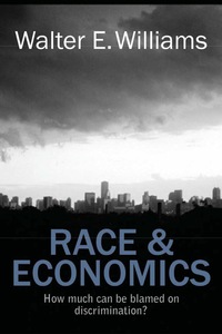 表紙画像: Race & Economics: How Much Can Be Blamed on Discrimination? 1st edition 9780817912444