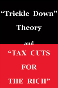 Omslagafbeelding: "Trickle Down Theory" and "Tax Cuts for the Rich" 1st edition 9780817916152
