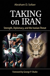 Cover image: Taking on Iran: Strength, Diplomacy, and the Iranian Threat 1st edition 9780817916343