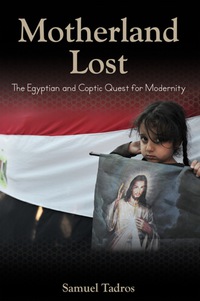 Cover image: Motherland Lost: The Egyptian and Coptic Quest for Modernity 1st edition 9780817916442