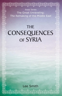 Cover image: The Consequences of Syria 1st edition 9780817917753