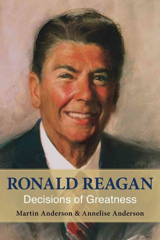 Cover image: Ronald Reagan: Decisions of Greatness 1st edition 9780817918347