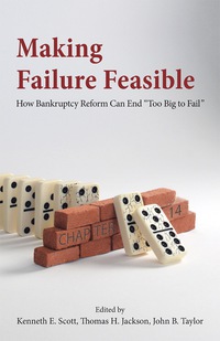 صورة الغلاف: Making Failure Feasible: How Bankruptcy Reform Can End Too Big to Fail 1st edition 9780817918842