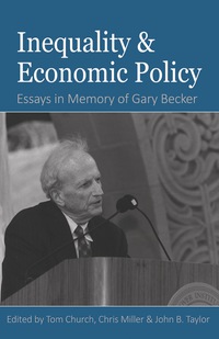 Cover image: Inequality and Economic Policy: Essays In Honor of Gary Becker 1st edition 9780817919047